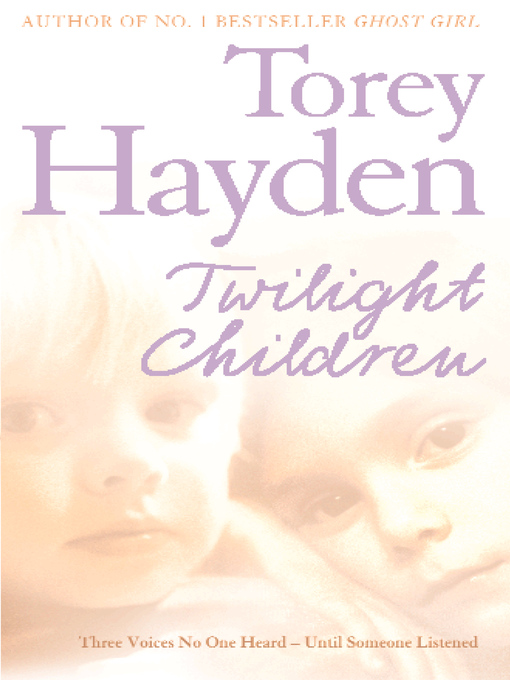 Title details for Twilight Children by Torey Hayden - Wait list